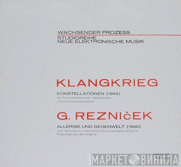 Reznicek, Klangkrieg - Konstellationen / Allergie Und Gegenwelt