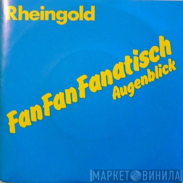 Rheingold  - Fan Fan Fanatisch