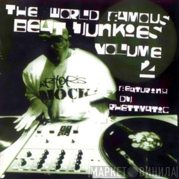Rhettmatic - The World Famous Beat Junkies Volume 2