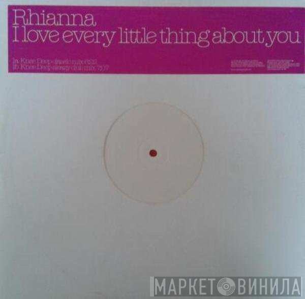 Rhianna - I Love Every Little Thing About You (Knee Deep Remixes)