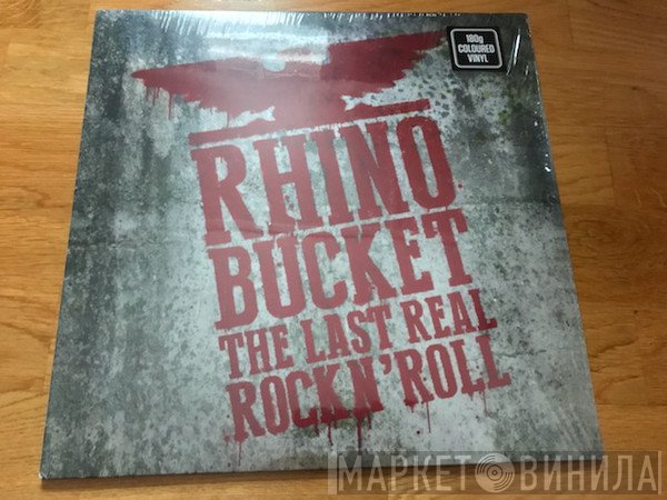 Rhino Bucket - The Last Real Rock´N´ Roll