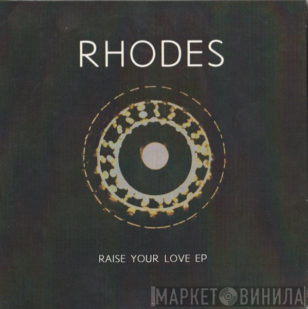 Rhodes  - Raise Your Love