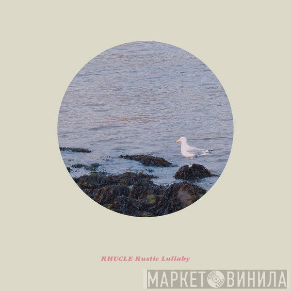 Rhucle  - Rustic Lullaby
