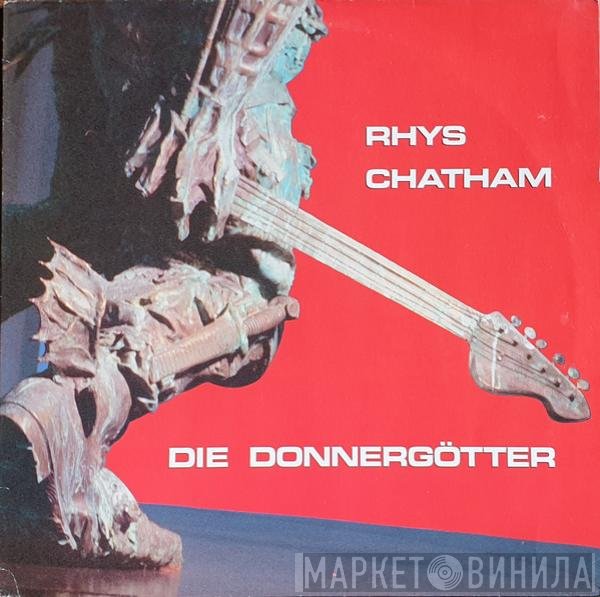 Rhys Chatham - Die Donnergötter