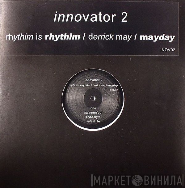 Rhythim Is Rhythim / Derrick May / Mayday  - Innovator 2