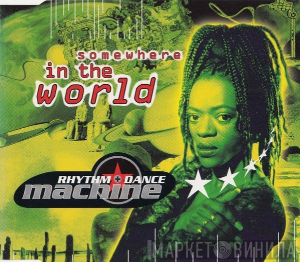 Rhythm + Dance Machine  - Somewhere In The World