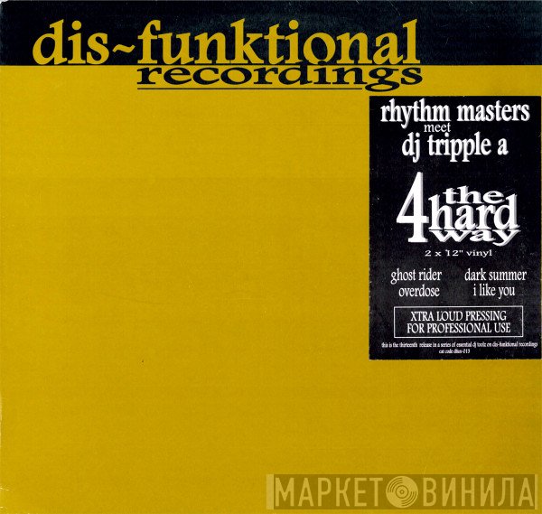 Rhythm Masters, DJ Tripple A - 4 The Hard Way E.P. (Uncompromising DJ Toolz)