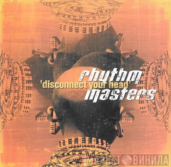 Rhythm Masters - Disconnect Your Head