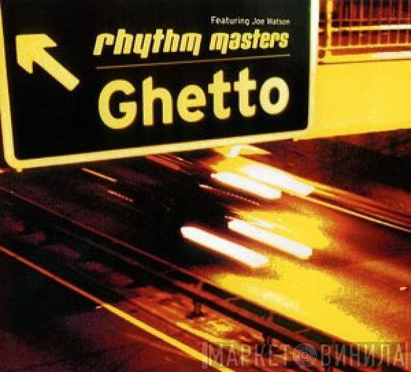 Rhythm Masters, Joe Watson - Ghetto