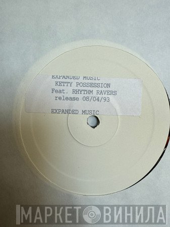 Rhythm Ravers - Ketty Possession