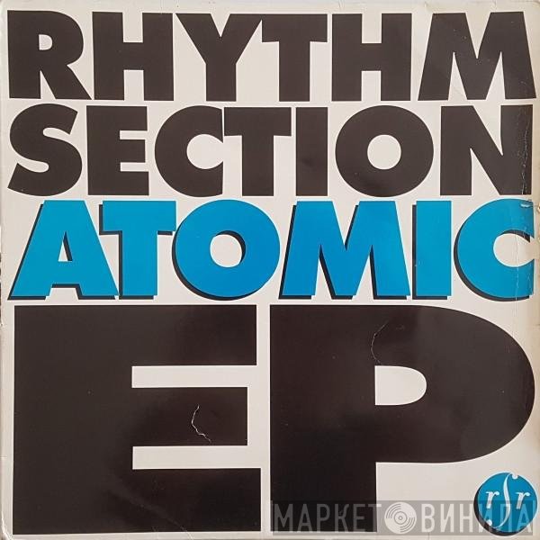 Rhythm Section   - Atomic EP