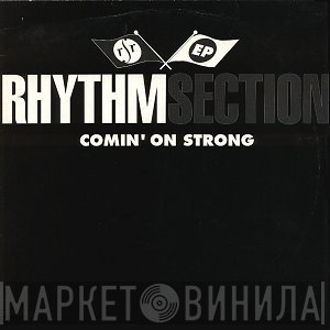 Rhythm Section  - Comin' On Strong EP