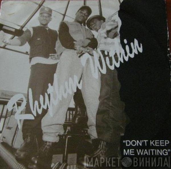 Rhythm Within - Don't Keep Me Waiting