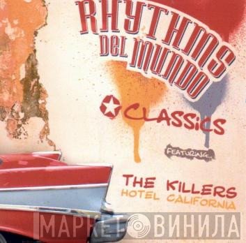 Rhythms Del Mundo Ft. The Killers  - Hotel California