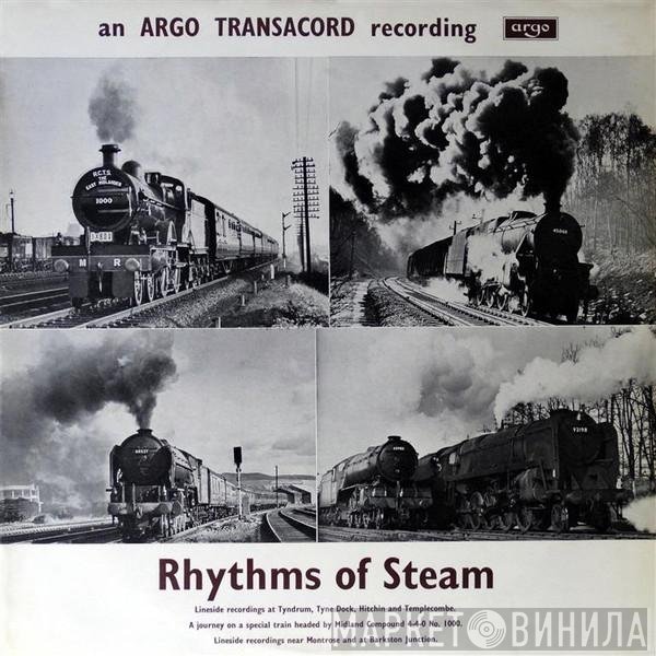  - Rhythms Of Steam