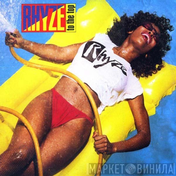 Rhyze  - Rhyze To The Top
