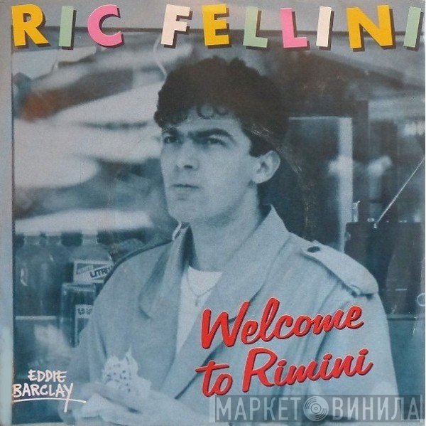 Ric Fellini  - Welcome To Rimini