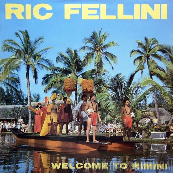 Ric Fellini  - Welcome To Rimini