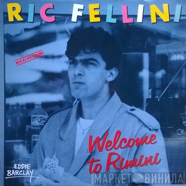Ric Fellini  - Welcome To Rimini