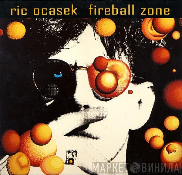 Ric Ocasek - Fireball Zone