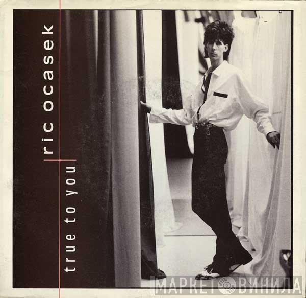 Ric Ocasek  - True To You