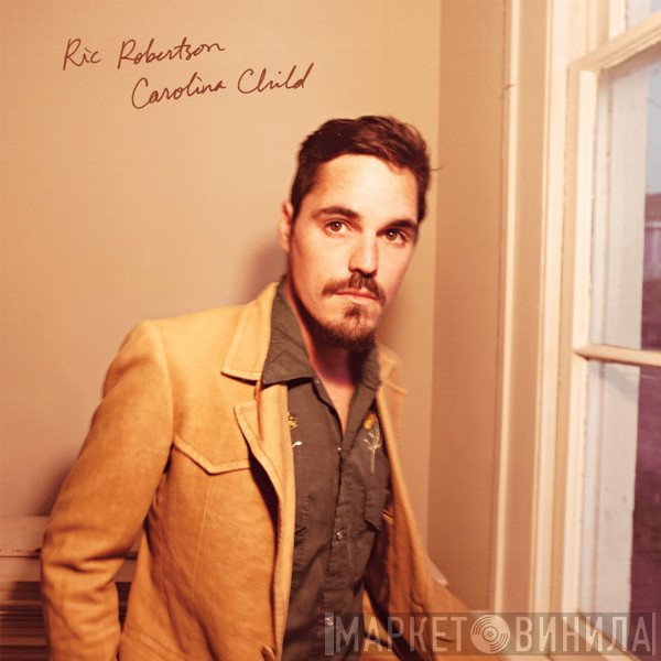 Ric Robertson  - Carolina Child
