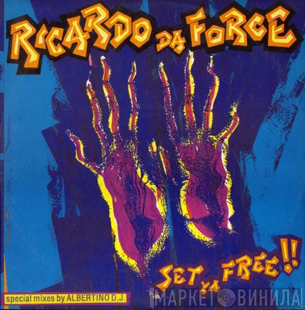 Ricardo Da Force  - Set Ya Free!!
