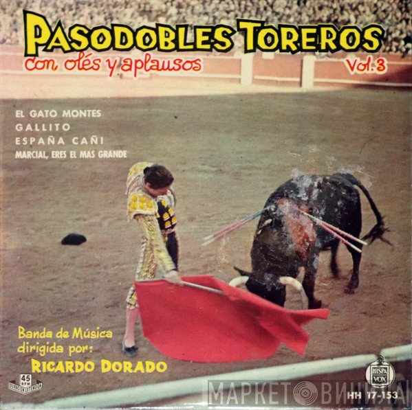 Ricardo Dorado - Pasodobles Toreros Vol. 3