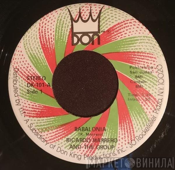 Ricardo Marrero & The Group - Babalonia / My Friend