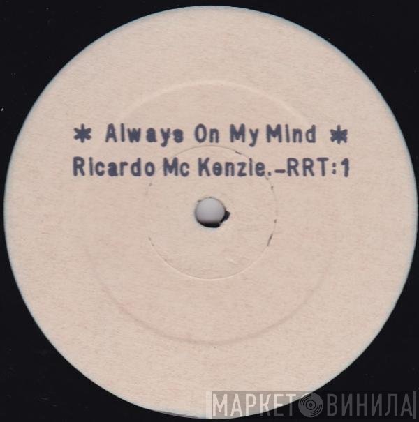 Ricardo McKenzie - Always On My Mind