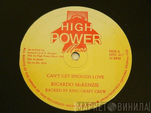 Ricardo McKenzie, The Ring Craft Posse - Can't Get Enough Love