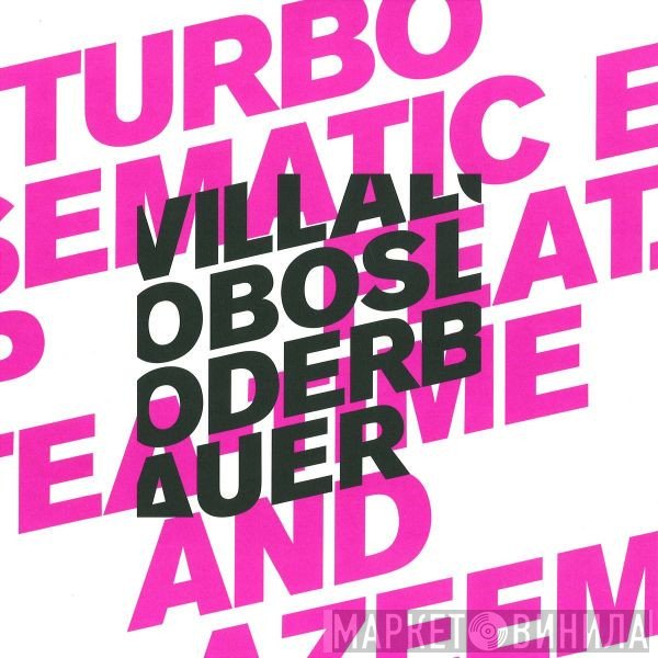 Ricardo Villalobos, Azeem, Max Loderbauer, Tea Time - Turbo Sematic EP
