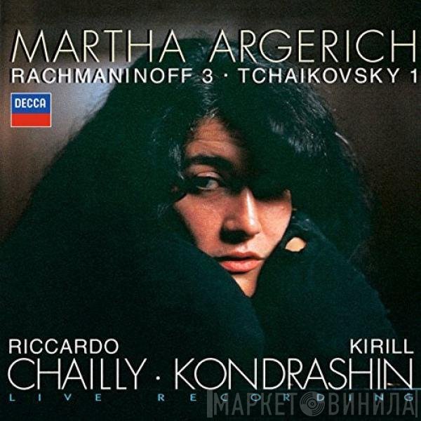 Riccardo Chailly, Martha Argerich, Kiril Kondrashin - Rachmaninoff 3 • Tchaikovsky 1
