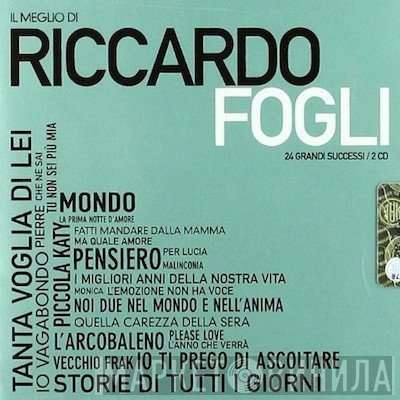 Riccardo Fogli - Il Meglio Di Riccardo Fogli
