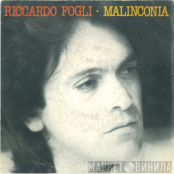 Riccardo Fogli - Malinconia