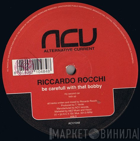 Riccardo Rocchi - Be Careful With That Bobby