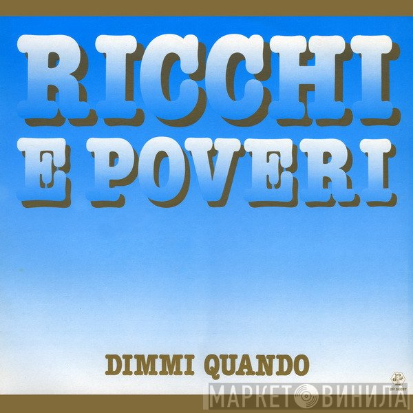 Ricchi E Poveri  - Dimmi Quando