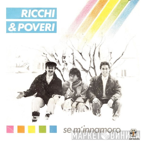 Ricchi E Poveri  - Se M'Innamoro
