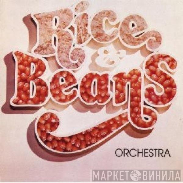 Rice And Beans Orchestra  - Rice & Beans Orchestra