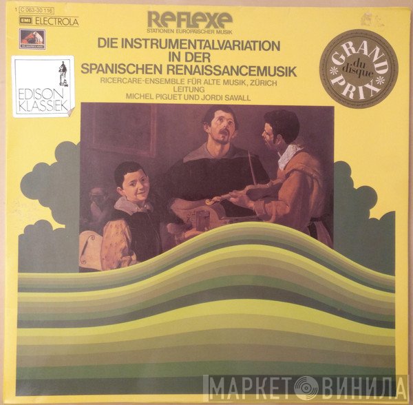 Ricercare-Ensemble Für Alte Musik, Zürich, Michel Piguet Und Jordi Savall  - Die Instrumentalvariation In Der Spanischen Renaissancemusik