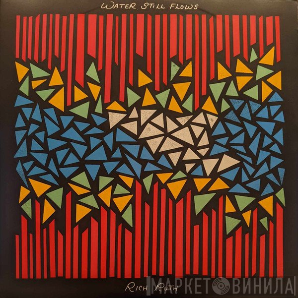 Rich Ruth  - Water Still Flows