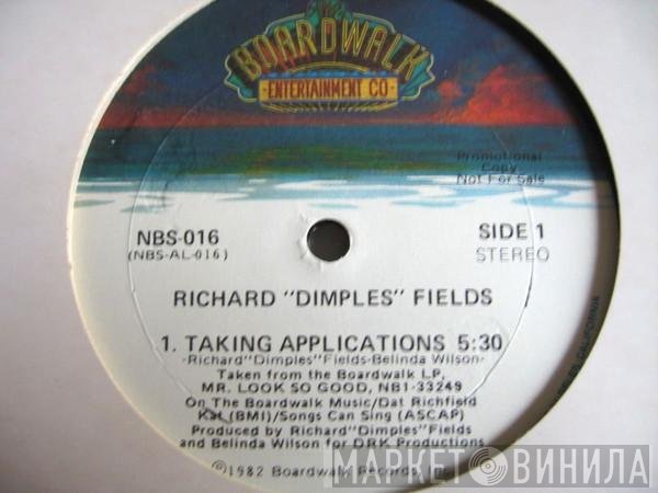 Richard 'Dimples' Fields  - Taking Applications