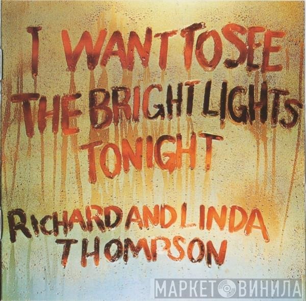 Richard & Linda Thompson - I Want To See The Bright Lights Tonight