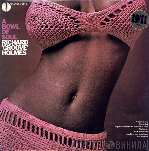 Richard "Groove" Holmes - A Bowl Of Soul