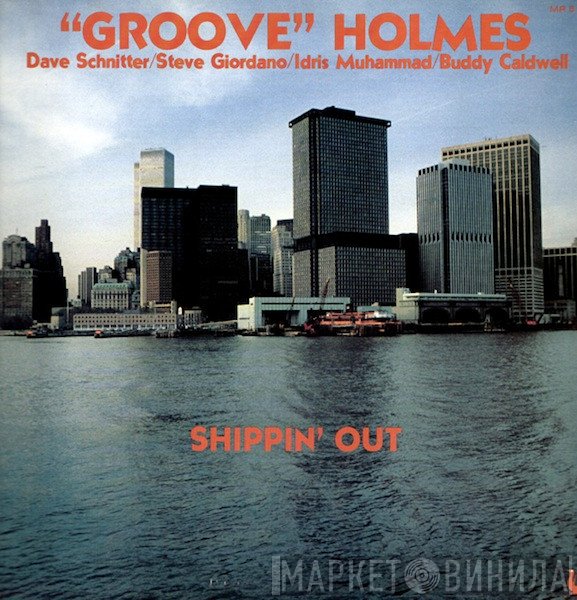 Richard "Groove" Holmes  - Shippin' Out