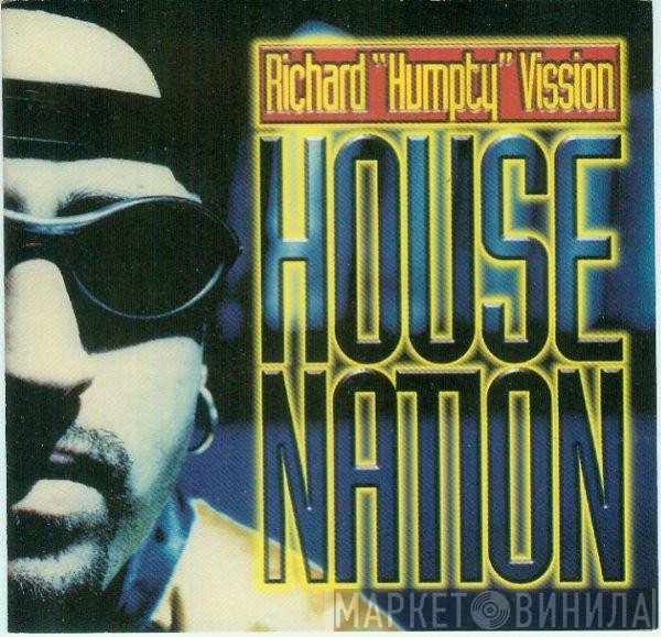 Richard "Humpty" Vission  - House Nation