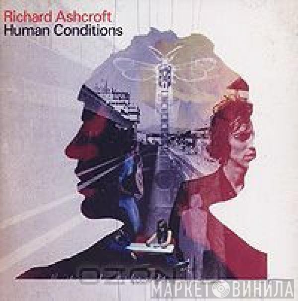 Richard Ashcroft  - Human Conditions