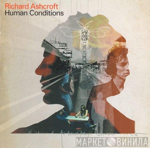 Richard Ashcroft  - Human Conditions