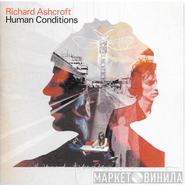 Richard Ashcroft  - Human Conditions