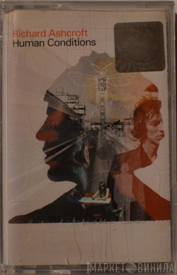 Richard Ashcroft  - Human Conditions